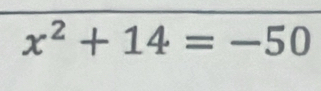 x^2+14=-50