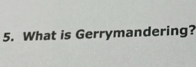 What is Gerrymandering?