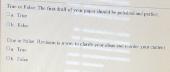 Solved: True or False: The first draft of your paper should be polished ...