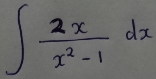 ∈t  2x/x^2-1 dx