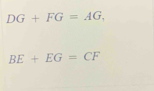 DG+FG=AG,
BE+EG=CF