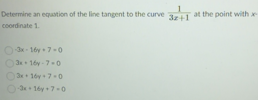 Solved: Determine an equation of the line tangent to the curve 1/3x+1 ...
