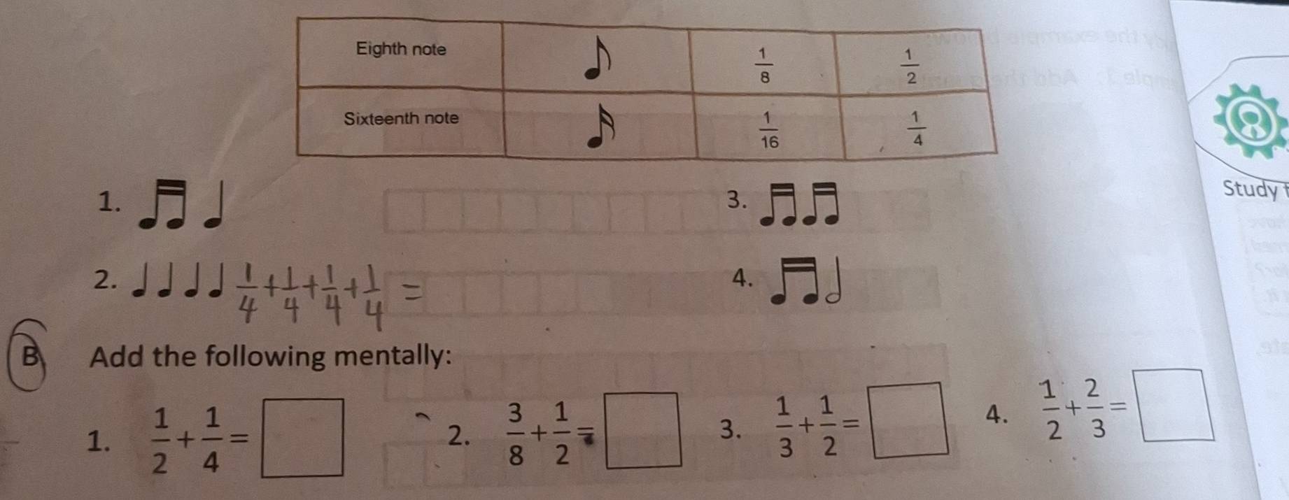 Study
2.
4.
B Add the following mentally:
1.  1/2 + 1/4 =□ 2.  3/8 + 1/2 =□ 3.  1/3 + 1/2 =□ 4.  1/2 + 2/3 =□