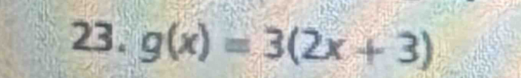 g(x)=3(2x+3)