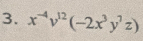 x^(-4)v^(12)(-2x^3y^7z)