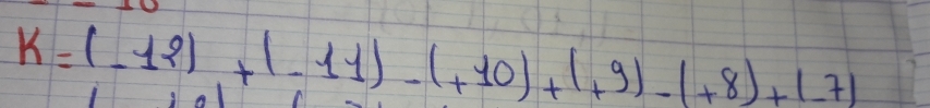 k=(-12)+(-11)-(+10)+(+9)-(+8)+(-7)