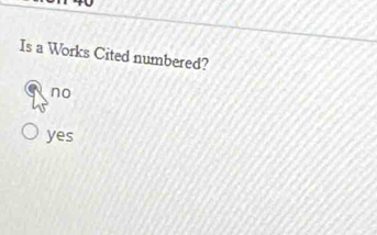 Is a Works Cited numbered?
25^(no)
V∈ S