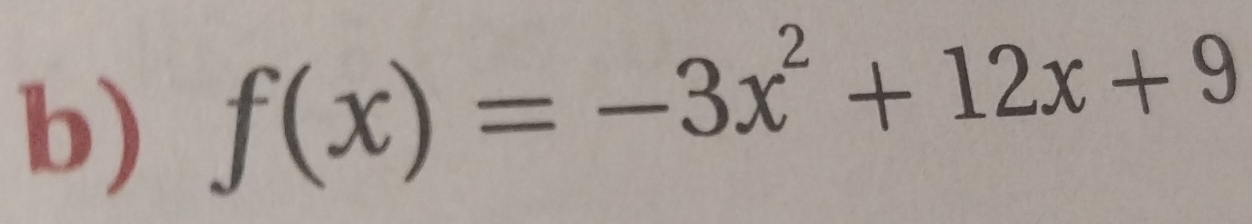 f(x)=-3x^2+12x+9