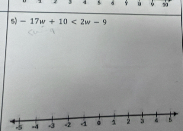2 3 4 s ò
10
s) -17w+10<2w-9</tex>
-5