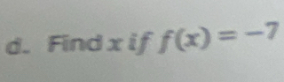 Find x if f(x)=-7