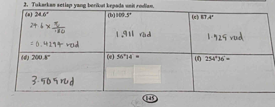 Tukarkan setiap yang berikut kepada unit radian.
145