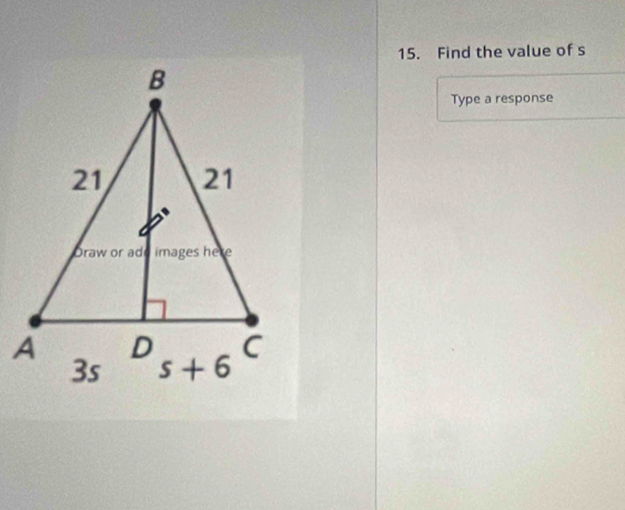 Find the value of s
Type a response