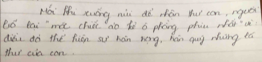 Mái Mi xwóng nùi dè fhàn tu con, nge 
ló lai"mà chio do kē o phcng phin ráiuè 
diài dó thè hián su hán hong, hán quy ruing eà 
thet cia con.