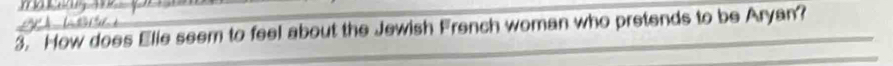 How does Elie seem to feel about the Jewish French woman who pretends to be Aryan?