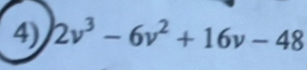 2v^3-6v^2+16v-48