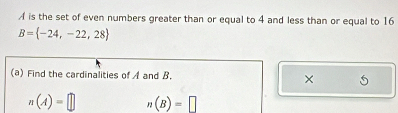 Solved: A is the set of even numbers greater than or equal to 4 and ...