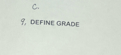 DEFINE GRADE