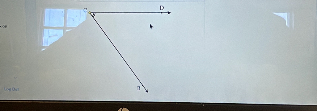 C
D
x on 
Log Out
B