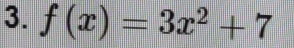 f(x)=3x^2+7