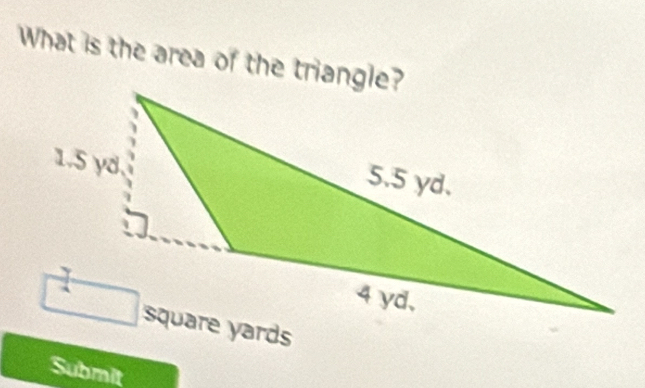 What is the area of the triangle? 
Submit