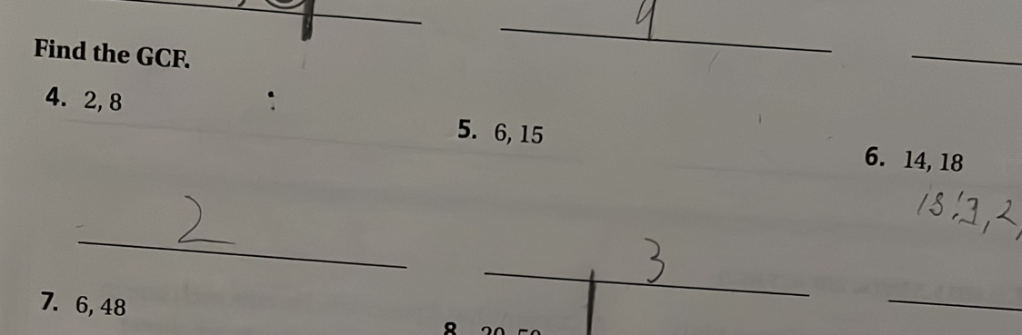 FindCF. 
_ 
_ 
: 
4. 2, 8 5. 6, 15 6. 14, 18
_ 
7. 6, 48
_ 
。 
_