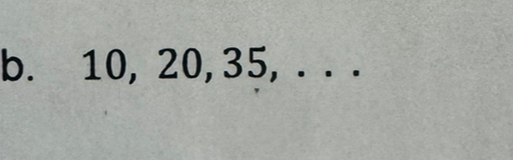 10, 20, 35, . . .