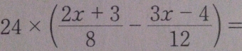 24* ( (2x+3)/8 - (3x-4)/12 )=