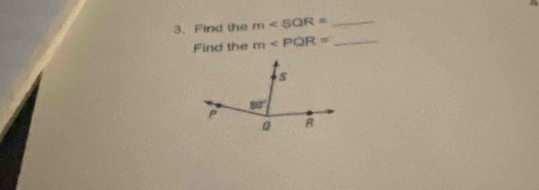 Find the m∠ SQR= _
Find the m _