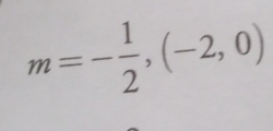 m=- 1/2 ,(-2,0)