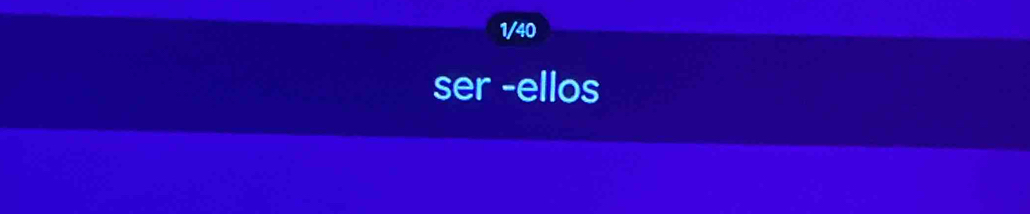 1/40 
ser -ellos