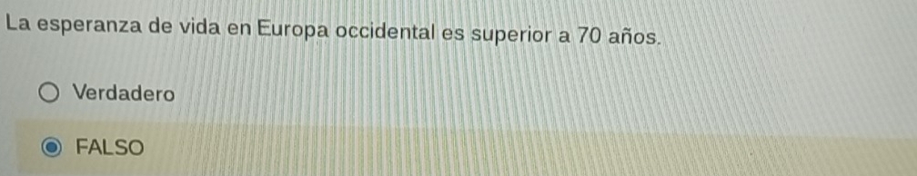 La esperanza de vida en Europa occidental es superior a 70 años.
Verdadero
FALSO