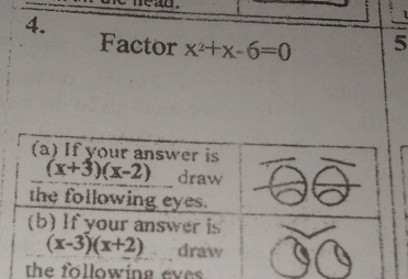 Factor x^2+x-6=0 5
wing eves