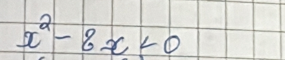 x^2-8x<0</tex>