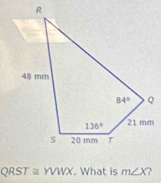 QRST≌ YVWX. What is m∠ X 2