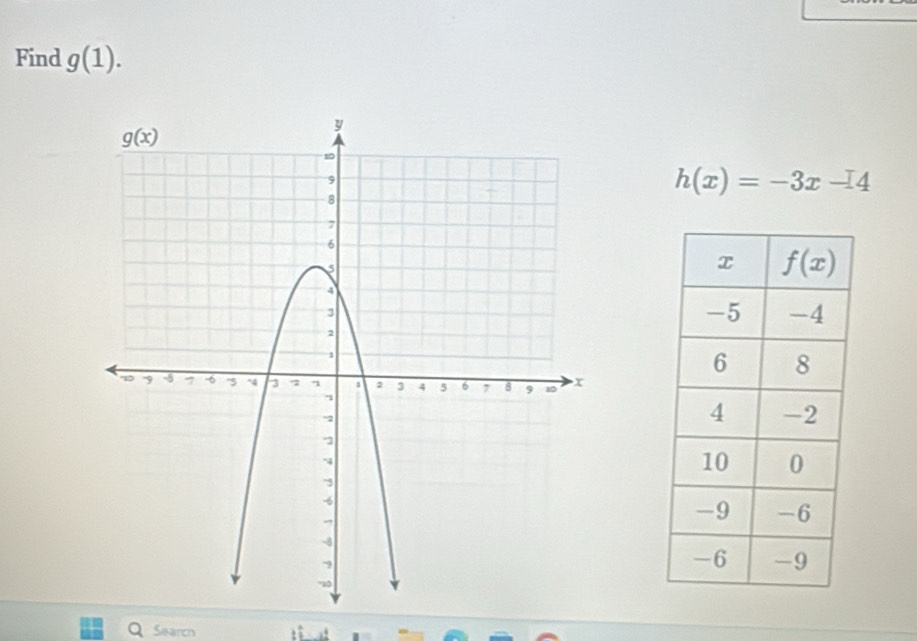 Find g(1).
h(x)=-3x-14
Search