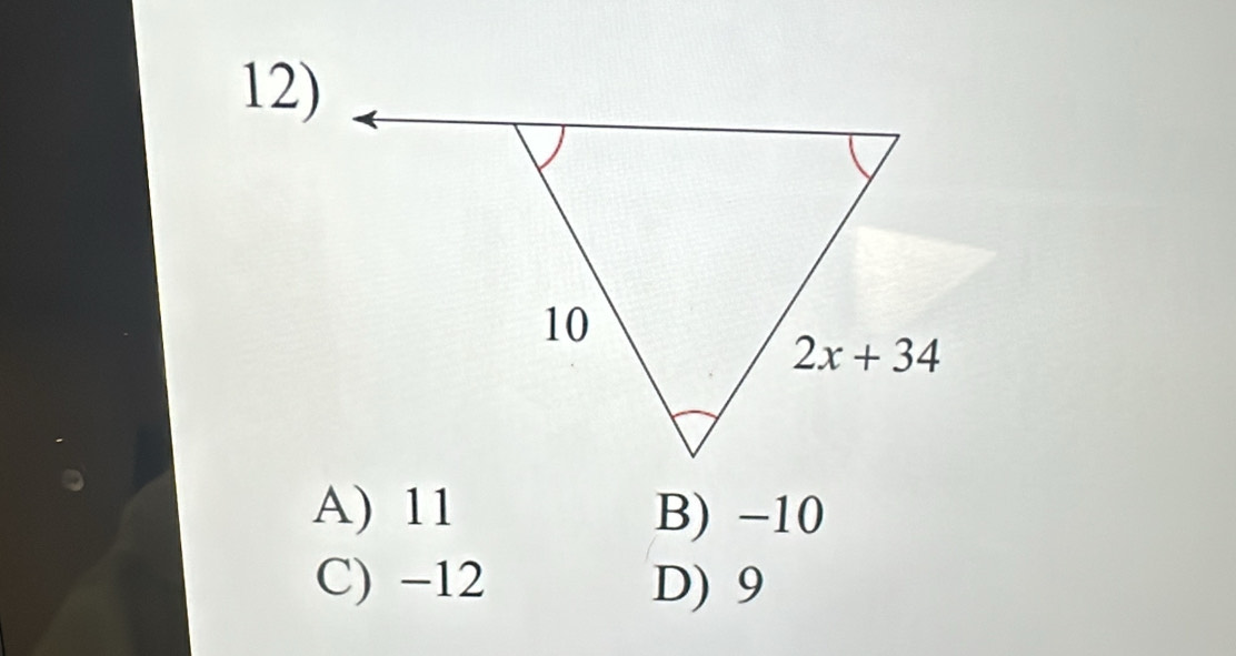 A) 11 B) -10
C) -12 D) 9