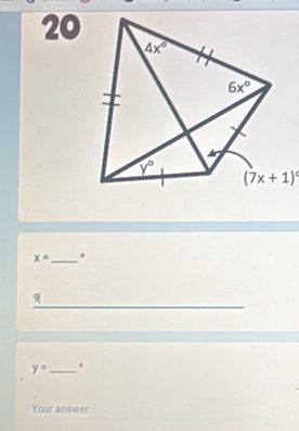 20
x= _ *
9|
y= _ .
Your answer