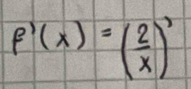 f'(x)=( 2/x )^3