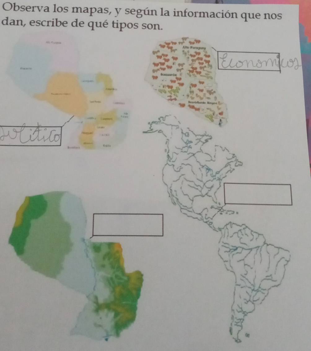 Observa los mapas, y según la información que nos 
dan, escribe de qué tipos son.