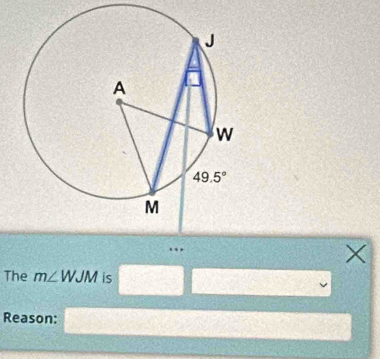 ..
×
The m∠ WJM is □
Reason: □