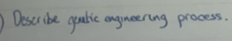 Describe qualic engineering process.