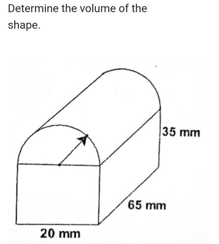 Determine the volume of the 
shape.