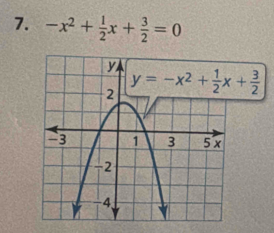 -x^2+ 1/2 x+ 3/2 =0