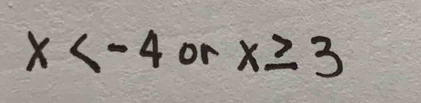 x or x≥ 3