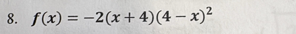 f(x)=-2(x+4)(4-x)^2