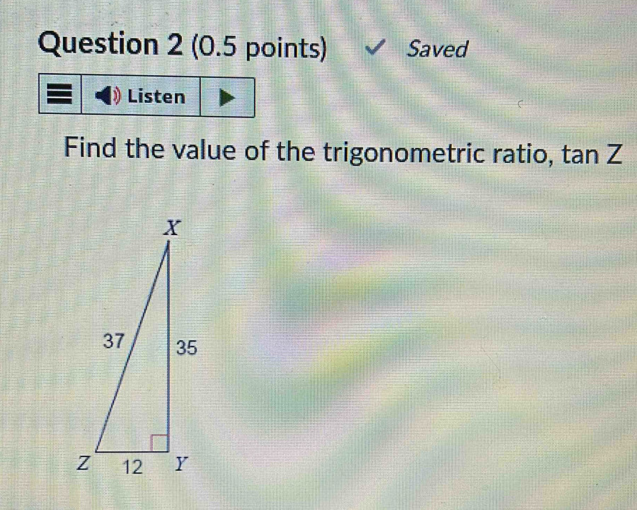 Saved 
Find the value of the trigonometric ratio, tan Z