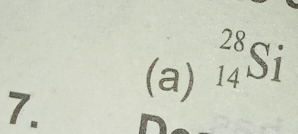 28 Si
7.
(a) 14