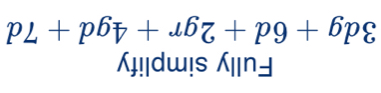 Fully simplify
3dg+6d+2gr+4gd+7d
