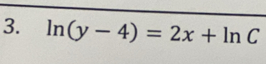 ln (y-4)=2x+ln C