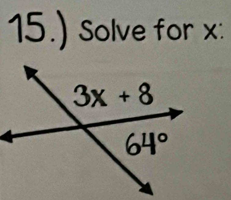 15.) solve for x: